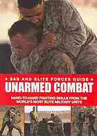 Unarmed Combat Handtohand Fighting Skills From The Worlds Most Elite Military Units Martin J Dougherty