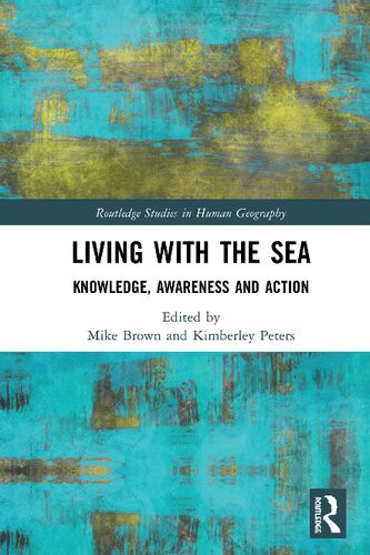 Living With The Sea Knowledge Awareness And Action Mike Brown Kimberley Peters