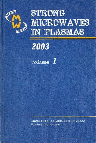 Strong Microwaves In Plasmas Proceedings Of The International Workshop Nizhny Novgorod 1 9 August 2002 Litvak Ag Editor