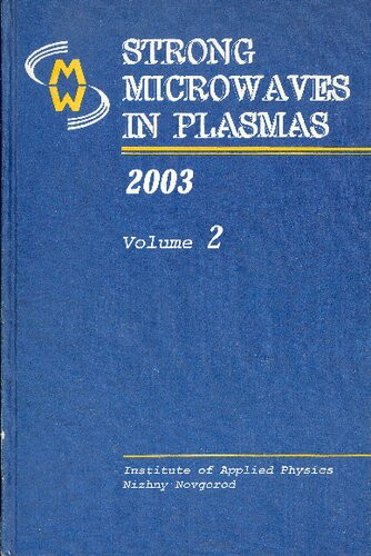 Strong Microwaves In Plasmas Proceedings Of The International Workshop Nizhny Novgorod 1 9 August 2002 Litvak Ag Editor