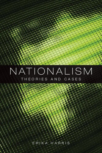 Nationalism Theories And Cases Erika Harris