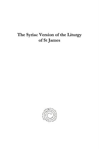 The Syriac Version Of The Liturgy Of St James A Brief History For Students Baby Varghese
