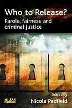 Who To Release Parole Fairness And Criminal Justice Padfield