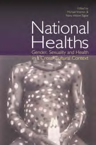 National Healths Gender Sexuality And Health In A Crosscultural Context Wilson Tagoe Worton