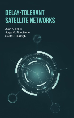 Delaytolerant Satellite Networks Burleigh Scott C Finochietto