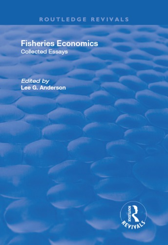 Fisheries Economics Collected Essays Volume I First Edition Anderson