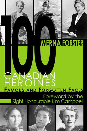 100 Canadian Heroines Merna Forster
