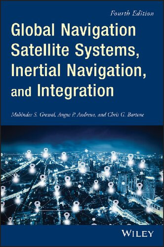 Global Navigation Satellite Systems Inertial Navigation And Integration 4th Mohinder S Grewal
