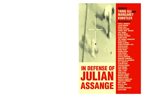 In Defense Of Julian Assange 1st Edition Tariq Ali And Margaret Ratner Kunstler
