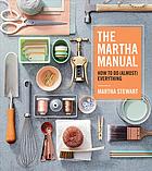 The Martha Manual Martha Stewart
