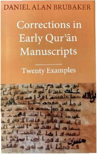 Corrections In Early Qurʾān Manuscripts 1st Edition Daniel Alan Brubaker
