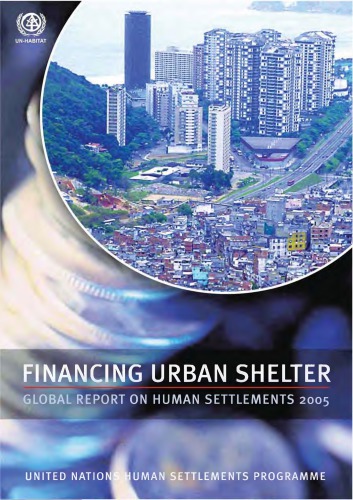 Financing Urban Shelter Global Report On Human Settlements 2005 Unhabitat