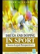 Drugs And Doping In Sport Sociolegal Perspectives Oleary