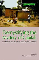 Demystifying The Mystery Of Capital Land Tenure And Poverty In Africa And The Caribbean 1st Ed Home