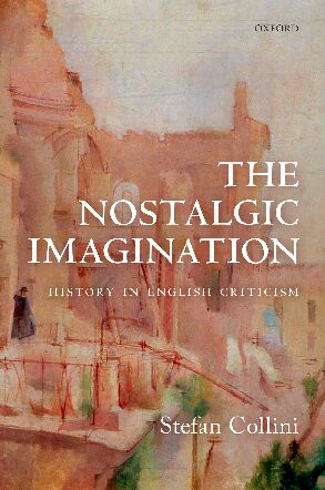 The Nostalgic Imagination History In English Criticism Stefan Collini