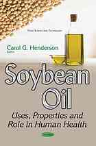 Soybean Oil Uses Properties And Role In Human Health Henderson