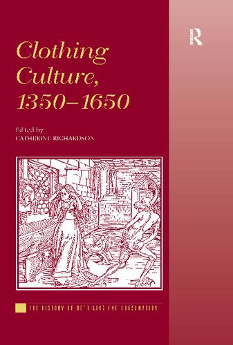 Clothing Culture 13501650 Reprint Catherine Richardson