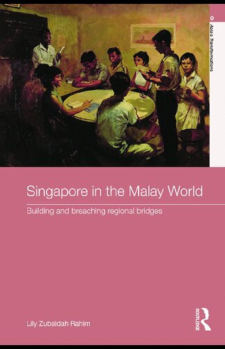 Singapore In The Malay World 1st Edition Lily Zubaidah Rahim