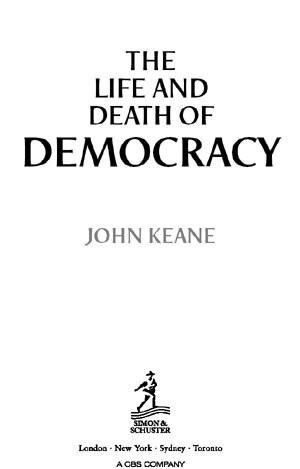The Life And Death Of Democracy John Keane