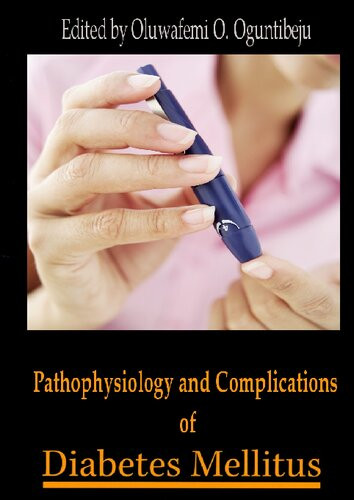 Pathophysiology And Complications Of Diabetes Mellitus Oluwafemi Oguntibeju Editor