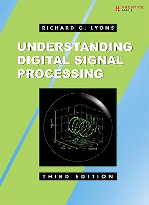 Understanding Digital Signal Processing 3rd Richard G Lyons