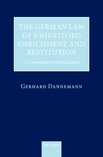 The German Law Of Unjustified Enrichment And Restitution A Comparative Introduction Gerhard Dannemann