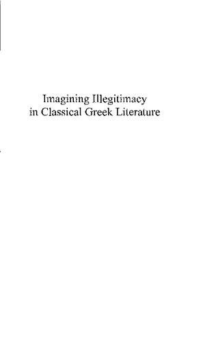 Imagining Illegitimacy In Classical Greek Literature Mary Ebbott