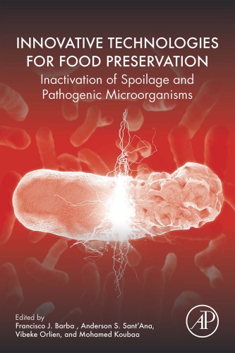 Innovative Technologies For Food Preservation Inactivation Of Spoilage And Pathogenic Microorganisms Barba