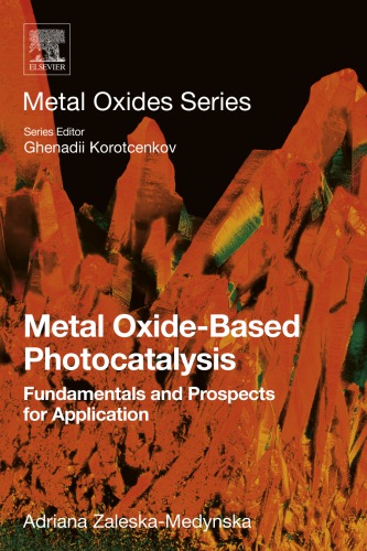 Metal Oxidebased Photocatalysis Fundamentals And Prospects For Application Zaleskamedynska