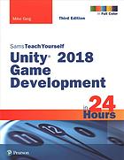 Sams Teach Yourself Unity 2018 Game Development In 24 Hours Third Edition Mike Geig