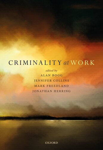 Criminality At Work Alan Bogg Jennifer Collins Mark Freedland Jonathan Herring