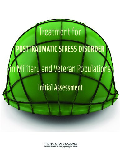 Treatment For Posttraumatic Stress Disorder In Military And Veteran Populations Initial Assessment Institute Of Medicine