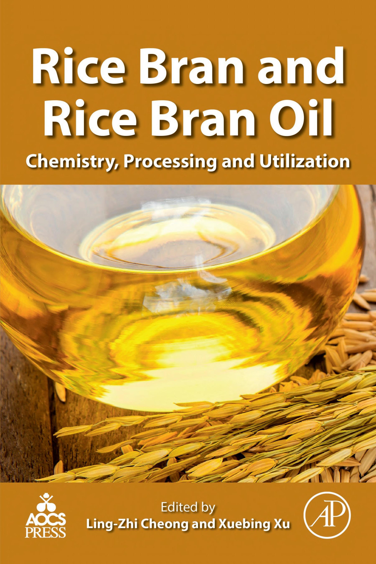 Rice Bran And Rice Bran Oil Chemistry Processing And Utilization Lingzhi Cheong Xuebing Xu