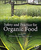 Safety And Practice For Organic Food Biswas Debabrata Micallef