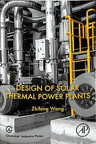 Design Of Solar Thermal Power Plants Zhifeng Wang