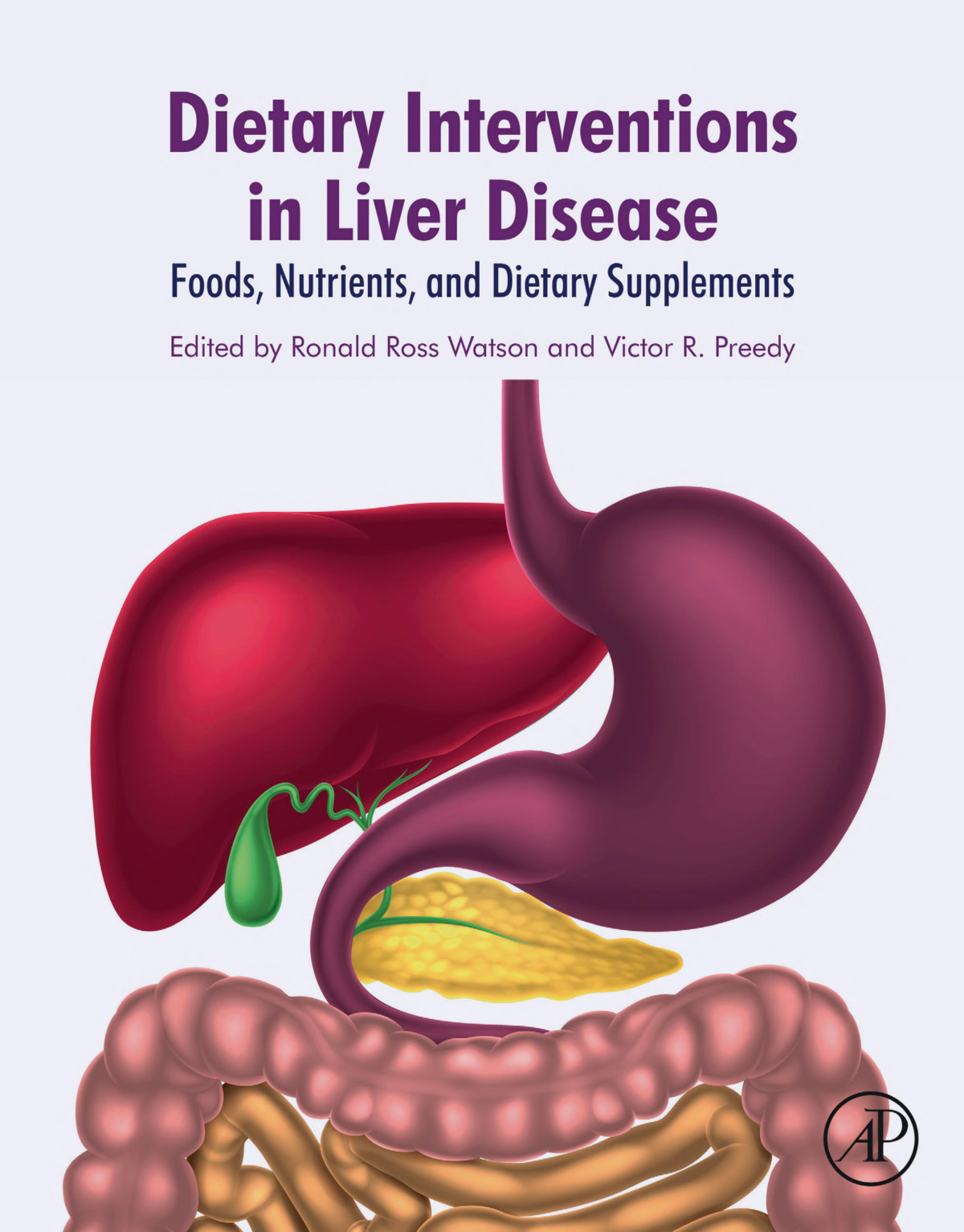 Dietary Interventions In Liver Disease Foods Nutrients And Dietary Supplements Ronald Ross Watson Victor R Preedy