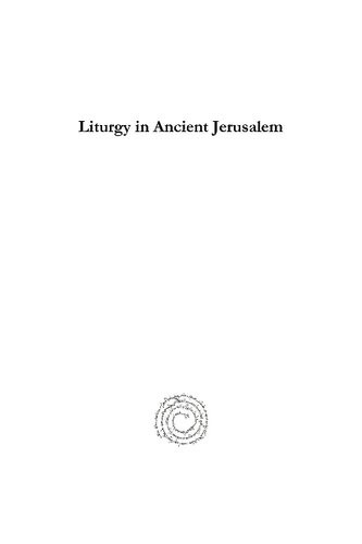 Liturgy In Ancient Jerusalem John Baldovin