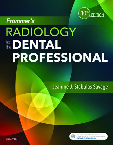 Frommers Radiology For The Dental Professional 10th Edition Jeanine J Stabulassavage Rdh Bs Mph