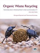 Organic Waste Recycling Technology And Management 4th Edition Polprasert