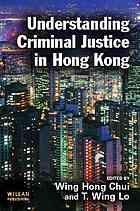 Understanding Criminal Justice In Hong Kong Lo Tit Wing Chui