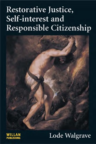 Restorative Justice Selfinterest And Responsible Citizenship 1st Ed Walgrave