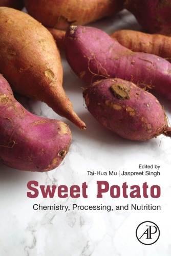 Sweet Potato Chemistry Processing And Nutrition Mu Taihua Singh