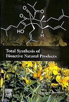 Total Synthesis Of Bioactive Natural Products Brahmachari Goutam