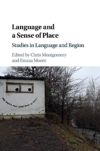 Language And A Sense Of Place Studies In Language And Region Chris Montgomery Editor