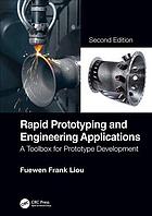 Rapid Prototyping And Engineering Applications A Toolbox For Prototype Development 2nd Edition Liou