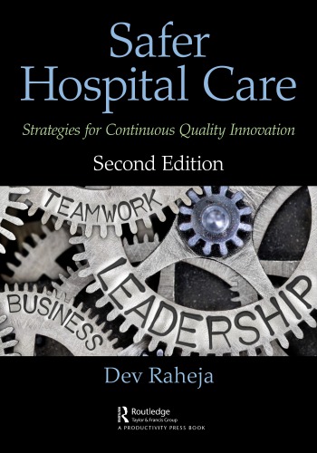 Safer Hospital Care Strategies For Continuous Improvement 2nd Edition Raheja