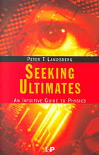 Seeking Ultimates An Intuitive Guide To Physics 2nd Edition Landsberg