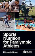 Sports Nutrition For Paralympic Athletes Second Edition Broad