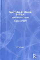 Supervision In Clinical Practice A Practitioners Guide 3rd Ed Scaife
