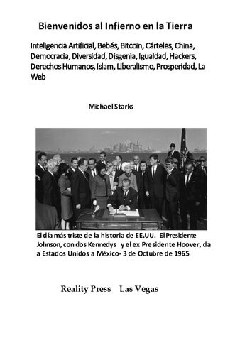 Bienvenidos Al Infierno En La Tierra Inteligencia Artificial Bebs Bitcoin Crteles China Democracia Diversidad Disgenia Igualdad Hackers Derechos Humanos Islam Liberalismo Prosperidad La Web Michael Starks